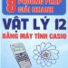 8 phương pháp giải nhanh Vật lý 12 bằng máy tính Casio pdf