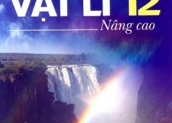 Sách Giáo Khoa Vật Lí Lớp 12 Nâng Cao pdf