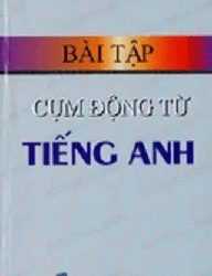 Bài Tập Cụm Động Từ Tiếng Anh pdf
