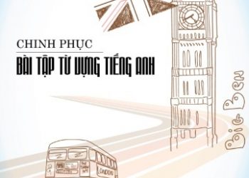 Chinh phục bài tập từ vựng Tiếng Anh pdf