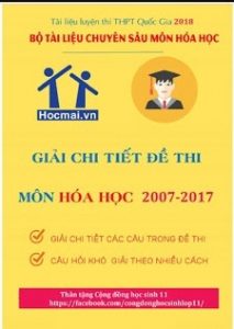 Giải Chi Tiết Đề Thi Môn Hóa Học 2007 – 2017 pdf