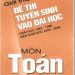 Giới Thiệu Đề Thi Tuyển Sinh Vào Đại Học Năm Học 1997-1998 Đến 2005-2006 Môn Toán Tập 1 pdf
