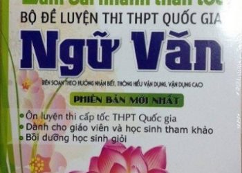Khám Phá Tư Duy Làm Bài Nhanh Thần Tốc Bộ Đề Luyện Thi THPT Quốc Gia Ngữ Văn pdf