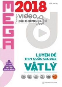 MEGA 2018 – Luyện Đề THPT Quốc Gia 2018 Môn Vật lý pdf