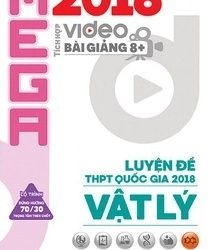 MEGA 2018 – Luyện Đề THPT Quốc Gia 2018 Môn Vật lý pdf