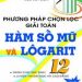 Phương Pháp Chọn Lọc Giải Toán Hàm Số Mũ Và Logarit 12 pdf