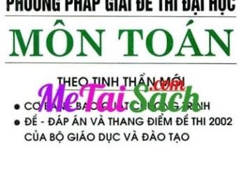 Phương Pháp Giải Đề Thi Đại Học Môn Toán pdf