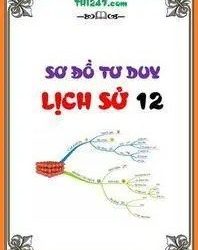 Sơ Đồ Tư Duy Môn LỊCH SỬ Lớp 12 pdf