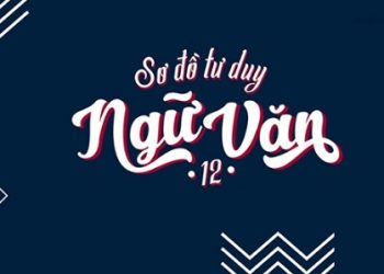 Sơ đồ tư duy Ngữ Văn 12 pdf