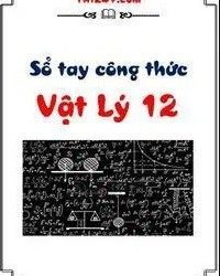 Sổ Tay Công Thức Vật Lý 12 pdf