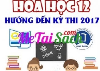 Tổng Ôn Lý Thuyết Hóa Học 12 Hướng Đến Kỳ Thi THPT Quốc Gia pdf