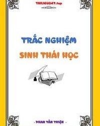 Trắc nghiệm Sinh thái học pdf