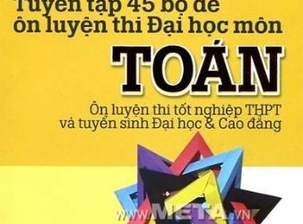 Tuyển Tập 45 Bộ Đề Ôn Luyện Thi Đại Học Môn Toán pdf