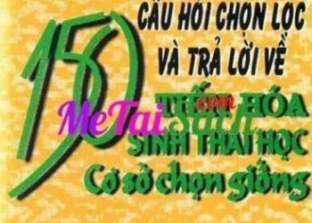 150 Câu Hỏi Chọn Lọc Và Trả Lời Về Tiến Hóa Sinh Thái Học Cơ Sở Chọn Giống pdf