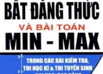 Bất Đẳng Thức Và Bài Toán Min – Max pdf