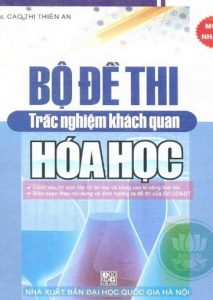 Bộ Đề Thi Trắc Nghiệm Khách Quan Hóa Học pdf