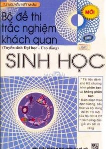 Bộ Đề Thi Trắc Nghiệm Khách Quan Sinh Học – Nguyễn Viết Nhân pdf