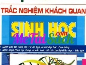 Bộ Đề Thi Trắc Nghiệm Khách Quan Sinh Học – Trần Thị Hoa Phương pdf