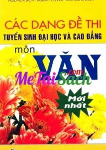 Các Dạng Đề Thi Tuyển Sinh Đại Học Và Cao Đẳng Môn Văn pdf