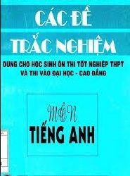 Các Đề Trắc Nghiệm Môn Tiếng Anh pdf