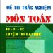 Đề Thi Trắc Nghiệm Môn Toán 10-11-12 Luyện Thi Đại Học pdf