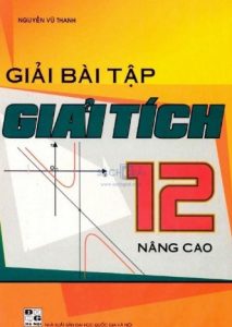 Giải Bài Tập Giải Tích 12 Nâng Cao pdf