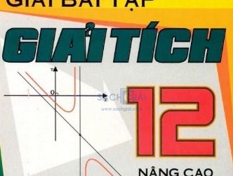 Giải Bài Tập Giải Tích 12 Nâng Cao pdf