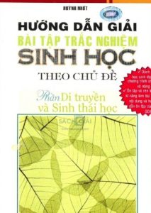 Hướng Dẫn Giải Bài Tập Trắc Nghiệm Sinh Học Theo Chủ Đề pdf