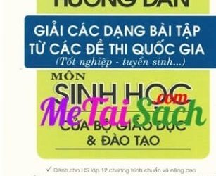 Hướng Dẫn Giải Các Dạng Bài Tập Từ Các Đề Thi Quốc Gia Môn Sinh Học pdf