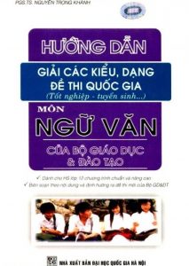 Hướng Dẫn Giải Các Kiểu, Dạng Đề Thi Quốc Gia Môn Ngữ Văn pdf