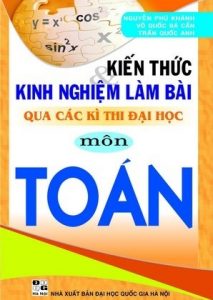 Kiến Thức Kinh Nghiệm Làm Bài Qua Các Kỳ Thi Đại Học Môn Toán pdf