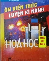 Ôn Kiến Thức Luyện Kỹ Năng Hóa Học pdf