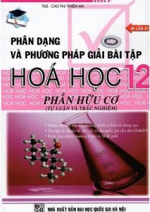 Phân Dạng Và Phương Pháp Giải Bài Tập Hóa Học 12 Phần Hữu Cơ pdf