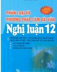 Phân Loại và Phương Pháp Làm Bài Văn Nghị Luận 12 pdf