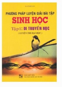 Phương Pháp Luyện Giải Bài Tập Sinh Học Tập 1: Di Truyền Học pdf