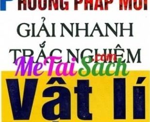 Phương Pháp Mới Giải Nhanh Trắc Nghiệm Vật Lý pdf