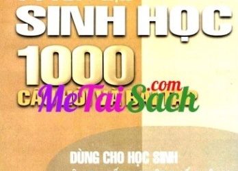 Tuyển Tập Sinh Học 1000 Câu Hỏi Và Bài Tập pdf