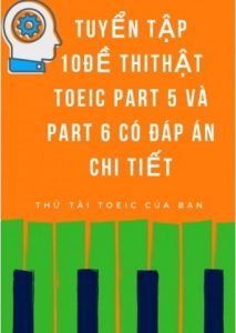 10 Tuyển Tập Đề Thi Thật Toeic Cho Phần Part 5 Và Part 6 Có Đáp Án Chi Tiết pdf