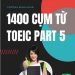 1400 Cụm Từ Toeic Part 5 pdf