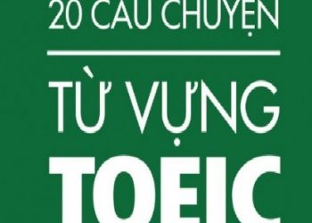 20 Câu Chuyện Từ Vựng Toeic pdf