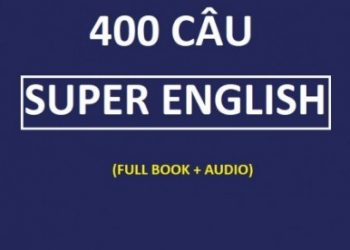 400 Câu Super English (Full Ebook+Audio) pdf