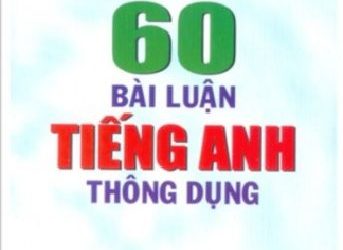 60 Bài Luận Tiếng Anh Thông Dụng pdf