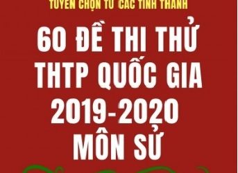 60 Đề Thi Thử THPT Quốc Gia Môn Lịch Sử 2019-2020 pdf