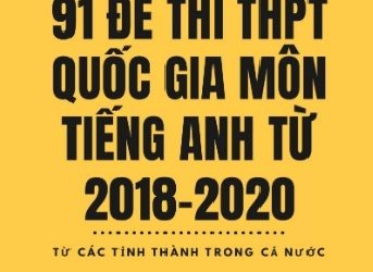 91-de-thi-thpt-quoc-gia-mon-tieng-anh-tu-nam-2018-den-2020 pdf