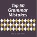 Top 50 Grammar Mistakes: How To Avoid Them, Xuất Bản 2018 pdf