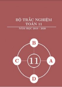 Bộ Trắc Nghiệm Toán 11 Năm 2019-2020 (Kèm Giải Chi Tiết) pdf