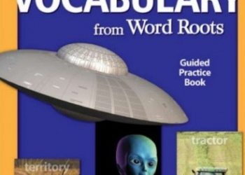 Building Vocabulary From Word Roots Level 4