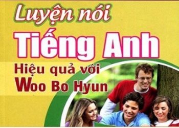 Luyện Nói Tiếng Anh Hiệu Quả Với Woo Bo Hyun pdf