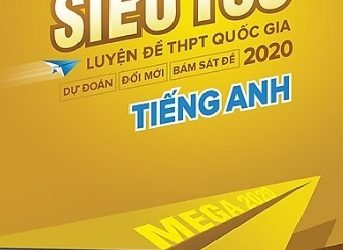 Mega 2020 Siêu Tốc Luyện Đề THPT Quốc Gia 2020 Tiếng Anh pdf