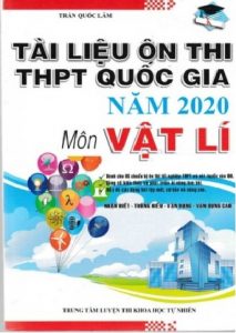 Tài Liệu Ôn Thi THPT Quốc Gia 2020 Môn Vật Lí - Trần Quốc Lâm pdf